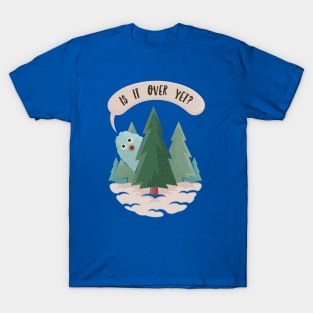 Is It Over Yet? Christmas Yeti T-Shirt